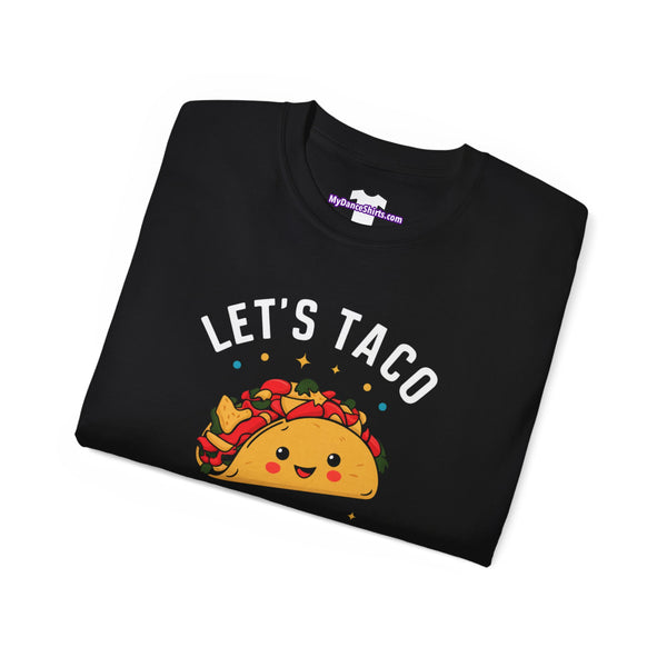 Taco Talk Unisex Ultra Cotton Tee