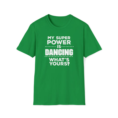 Dancing Super Power Unisex Softstyle T-Shirt