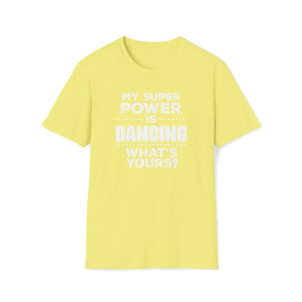 Dancing Super Power Unisex Softstyle T-Shirt