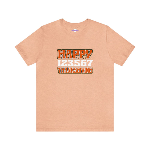 Happy 123567 Thanksgiving Unisex Jersey Short Sleeve Tee