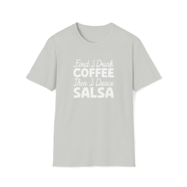 First Coffee Then Salsa Unisex Softstyle T-Shirt