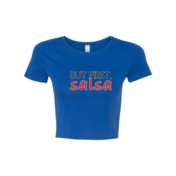 But First, Salsa Woman's Crop Tee