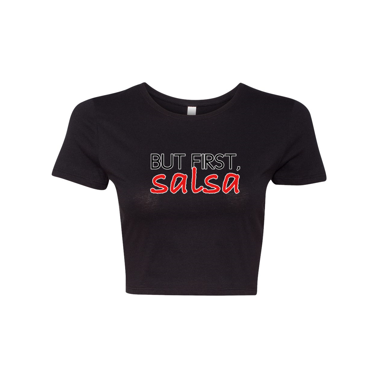 But First, Salsa Woman's Crop Tee