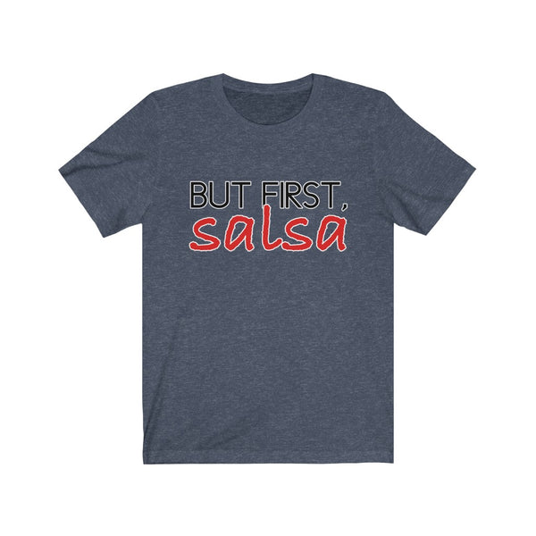 But First, Salsa Men's Tee