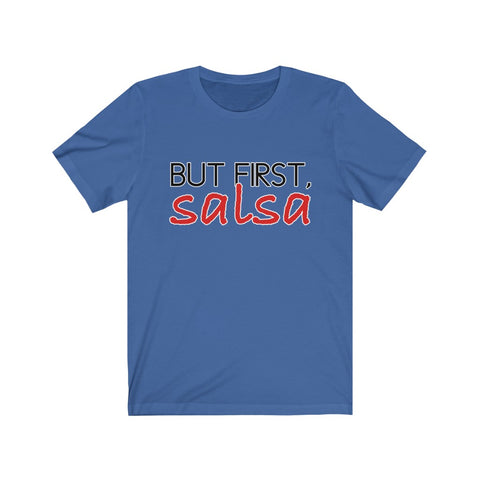 But First, Salsa Men's Tee