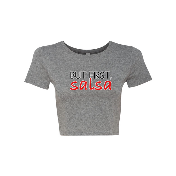 But First, Salsa Woman's Crop Tee